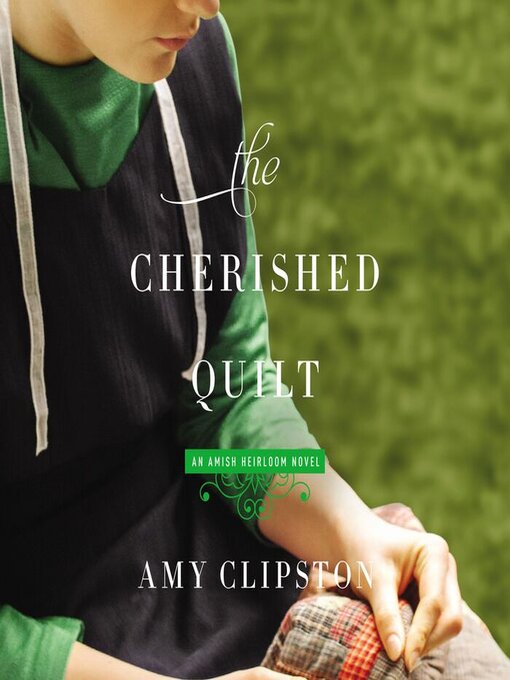 Title details for The Cherished Quilt by Amy Clipston - Available